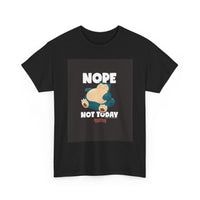 Load image into Gallery viewer, Nope Not Today Tee — Funny Lazy Cartoon Sleepy Character T-Shirt