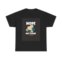 Load image into Gallery viewer, Nope Not Today Tee — Funny Lazy Cartoon Sleepy Character T-Shirt